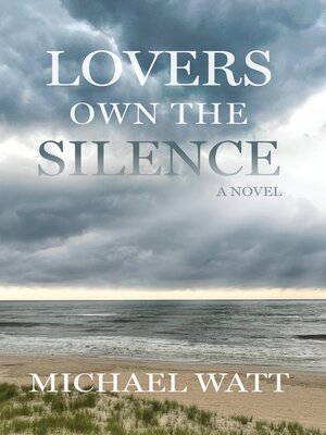 cover image of Lovers Own the Silence